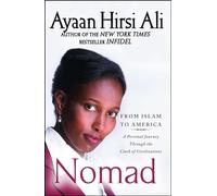 Nomad: From Islam to America: A Personal Journey Through the Clash of Civilizations