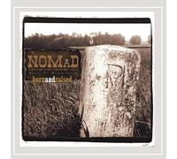NOMAD:NORTH OF MASON-DIXON - Born & Raised