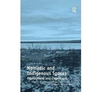 Nomadic and Indigenous Spaces : Productions and Cognitions