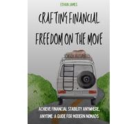 Nomadic Prosperity: Crafting Financial Freedom on the Move