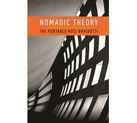 Nomadic Theory: The Portable Rosi Braidotti (Gender and Culture) (Gender and Culture (Hardcover))