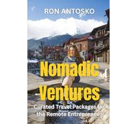 Nomadic Ventures: Curated Travel Packages for the Remote Entrepreneur
