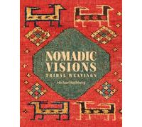 Nomadic Visions: Tribal Weavings from Persia and the Caucasus