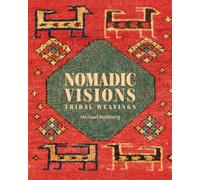 Nomadic Visions: Tribal Weavings from Persia and the Caucasus