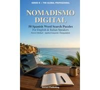 Nomadismo Digital: 50 Spanish Word Search Puzzles for English and Italian Speakers - Ferreri Method, Applied Linguistic Triangulation (The Global Professional)