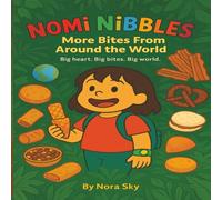 Nomi Nibbles: More Bites from Around the World