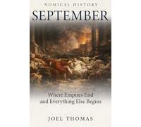 Nomical History September: Where Empires End and Everything Else Begins (Nomical History: Monthly)