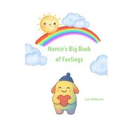 Nomie's Big Book of Feelings: Understanding Emotions & Feelings (Nomie explores Emotions & Feelings)