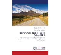Nomination Nobel Peace Prize 2026: Digital Transformation for Peace Multi Sector Language and Moral Education in SDGs and Disaster Risk Reduction