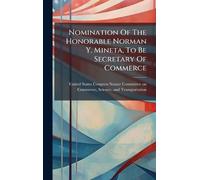 Nomination Of The Honorable Norman Y. Mineta, To Be Secretary Of Commerce