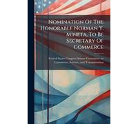 Nomination Of The Honorable Norman Y. Mineta, To Be Secretary Of Commerce