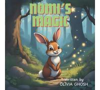 Nomi's Magic: A Heartwarming Story About Finding the Magic Within