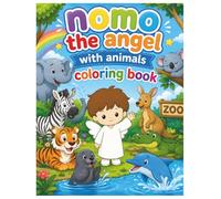 Nomo The Angel With Animals: Cute Zoo Adventures Coloring Book for Kids Ages 3-8