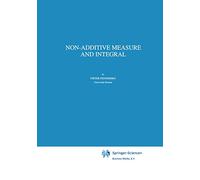 Non-Additive Measure and Integral: 27 (Theory and Decision Library B, 27)