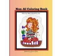 Non-AI Coloring Book: Drawn by Hand, Coloured by You