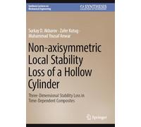 Non-axisymmetric Local Stability Loss of a Hollow Cylinder: Three-Dimensional Stability Loss in Time-Dependent Composites (Synthesis Lectures on Mechanical Engineering)
