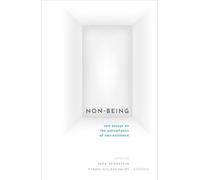 Non-Being: New Essays on the Metaphysics of Nonexistence