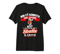 Non c'è sconfitta nel Cuore di chi se ne frega o sbatte Premium T-Shirt