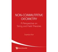 Non-commutative Geometry: A Perspective On String And Field Theories
