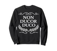 Non Ducor Duco Latin Leadership Quote Motivational Saying Sweatshirt