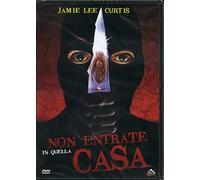 Non Entrate In Quella Casa