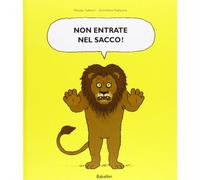 non entrate nel sacco: SURTOUT N'ENTREZ PAS DANS LE SAC !