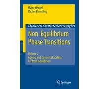 Non-Equilibrium Phase Transitions: Volume 2: Ageing and Dynamical Scaling Far from Equilibrium (Theoretical and Mathematical Physics)