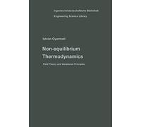 Non-equilibrium Thermodynamics: Field Theory and Variational Principles (Ingenieurwissenschaftliche Bibliothek Engineering Science Library)
