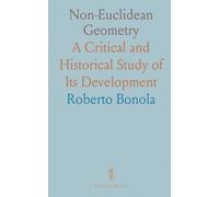 Non-Euclidean Geometry: A Critical and Historical Study of Its Development