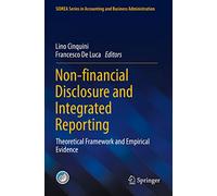 Non-financial Disclosure and Integrated Reporting: Theoretical Framework and Empirical Evidence (SIDREA Series in Accounting and Business Administration)