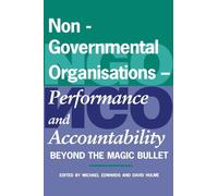 Non-Governmental Organisations - Performance and Accountability: Beyond the Magic Bullet