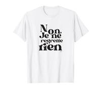 Non, Je ne regrette rien T-Shirt
