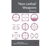 'Non-Lethal' Weapons (Global Issues)