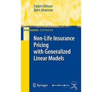 Non-Life Insurance Pricing with Generalized Linear Models (EAA Series) – Springer Verlag