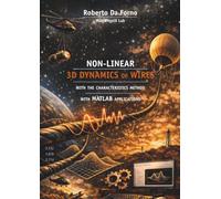 Non-linear 3-D dynamics of wires with the characteristics method with matlab applications