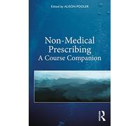 Non-Medical Prescribing: A Course Companion