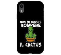 Non mi dovete rompere il cactus Non ne posso più Irriverente Case for iPhone XR