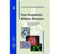 Non-Neoplastic Kidney Diseases: No 4 (Atlas of Non-Tumor Pathology, Series 1,)