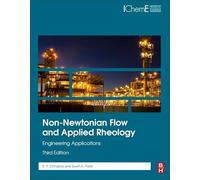 Non-Newtonian Flow and Applied Rheology: Engineering Applications