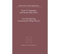 Non-Noetherian Commutative Ring Theory: 520 (Mathematics and Its Applications, 520)