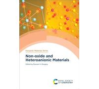 Non-oxide and Heteroanionic Materials: Volume 16 (Inorganic Materials Series)