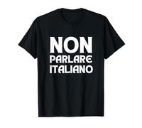 Non Parlare Italiano T-Shirt