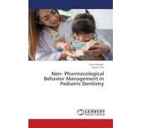 Non- Pharmacological Behavior Management in Pediatric Dentistry