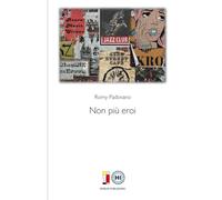 NON PIU' EROI: 1 (NARRATIVA)