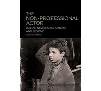 Non-Professional Actor, The: Italian Neorealist Cinema and Beyond