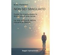 Non sei sbagliato: Come ho trasformato la dislessia in una forza