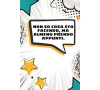 NON SO COSA STO FACENDO, MA ALMENO PRENDO APPUNTI | DRAMA NOTES - IL NOTEBOOK DEI DRAMA KING E DRAMA QUEEN | Quaderno divertente per Amici, Amico, ... | Regalo divertente: Formato A5 | Righe
