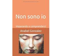 Non sono io: Imparando a comprenderci