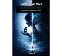 NON STAVO MALE;STAVO RESISTENDO: UN PERCORSO TRA CORPO; ANSIA; E LAVORO