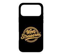 Non Stressarmi Don't Stress Me Italian Phrase Case for iPhone 17 Pro Max
